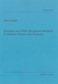 Complex and Other Structural Numbers in Number Theory and Sciences