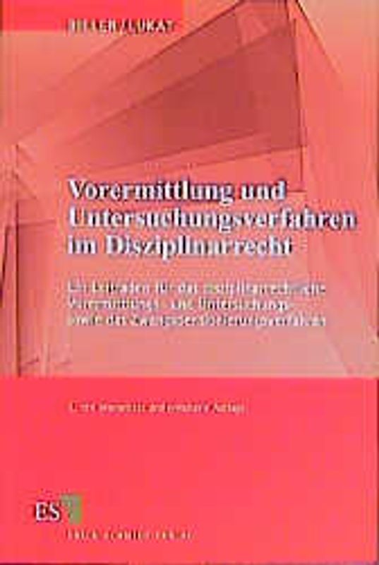 Vorermittlung und Untersuchungsverfahren im Disziplinarrecht