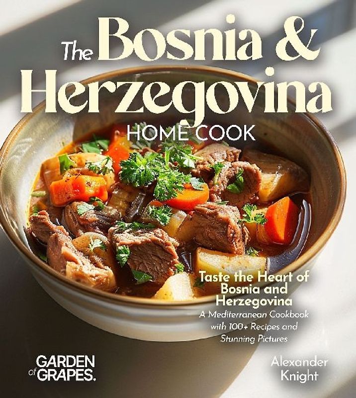 The Bosnian and Herzegovinian Home Cook