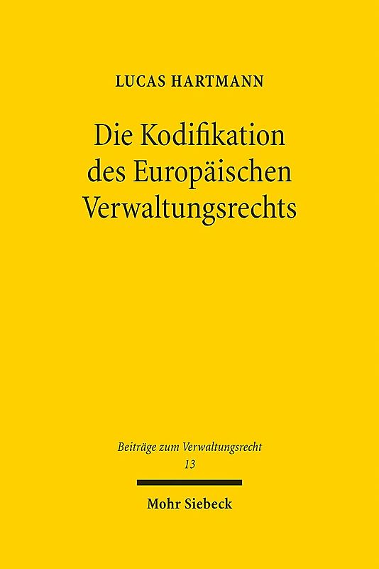 Die Kodifikation des Europäischen Verwaltungsrechts