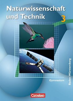 Naturwissenschaft und Technik - Gymnasium Baden-Württemberg / Band 3 - Schülerbuch