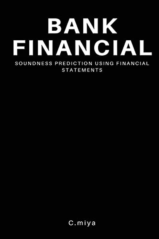 Bank Financial Soundness Prediction Using Financial Statements