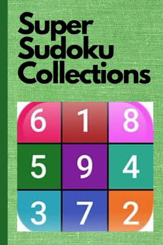 Super Sudoku Collections: Puzzles for Hours of Mind Bending Fun