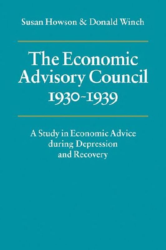 The Economic Advisory Council, 1930 1939