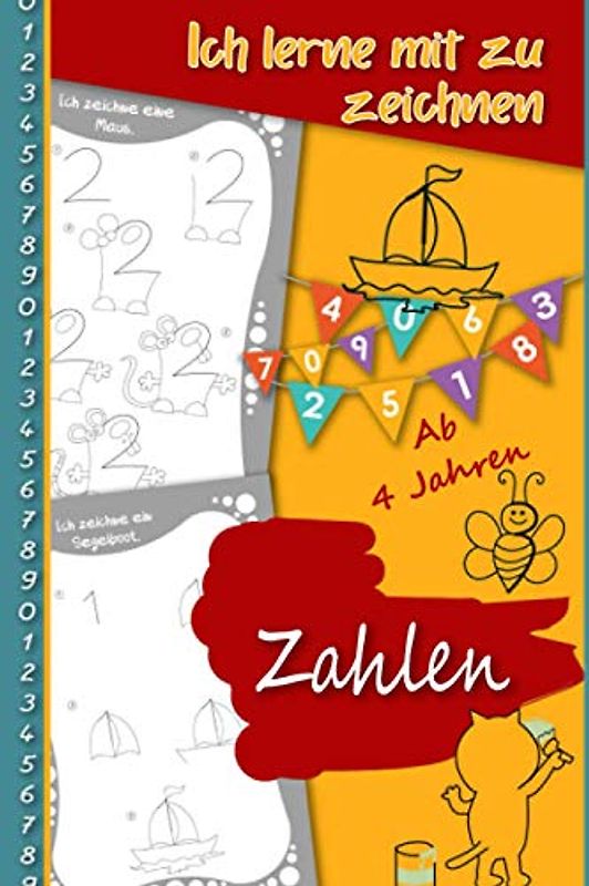 Ich lerne mit zu zeichnen zahlen – Ab 4 jahren: Zeichnen ist einfach - Schritt für Schritt lernen für angehende Zeichner - Kleinformat 15,24X22,86cm