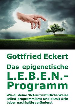 Das epigenetische L.E.B.E.N.-Programm