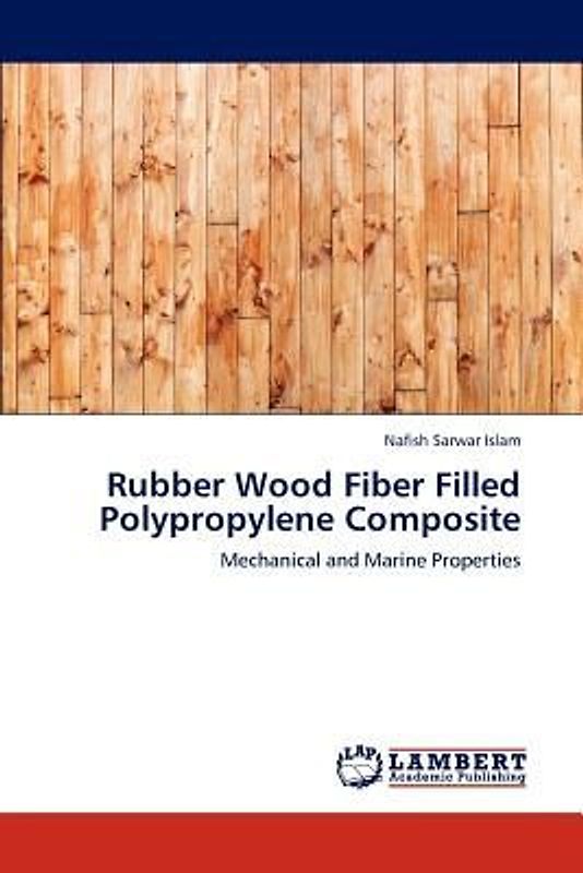 Rubber Wood Fiber Filled Polypropylene Composite