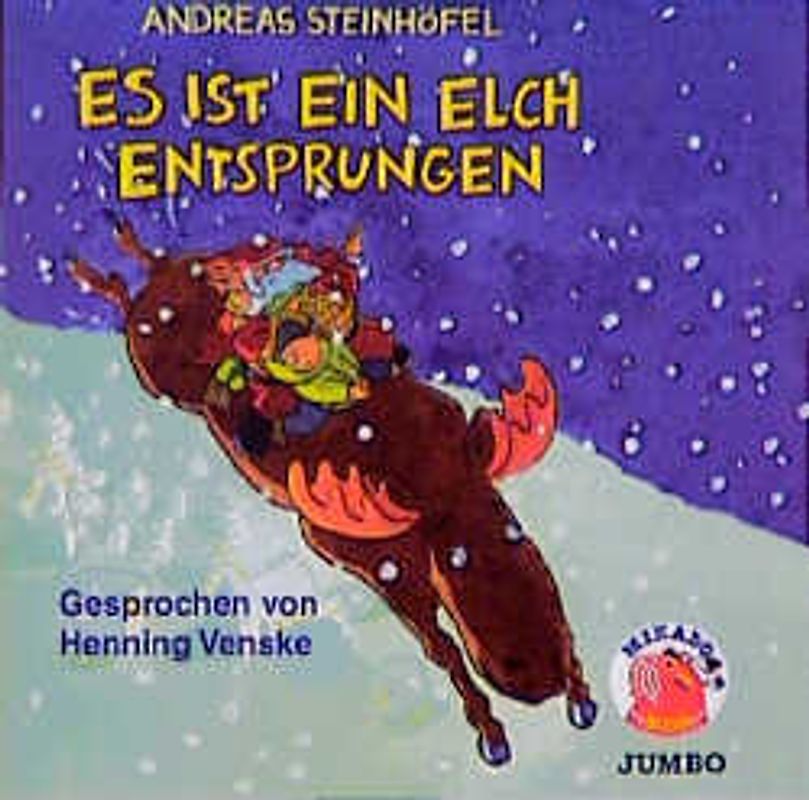 Es ist ein Elch entsprungen