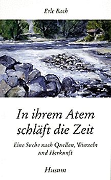 In ihrem Atem schläft die Zeit