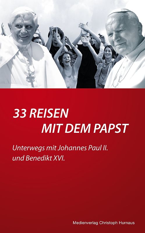 33 Reisen mit dem Papst