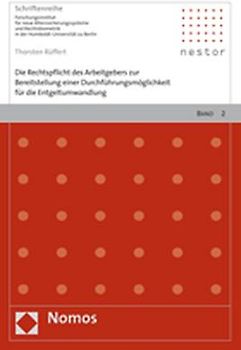 Die Rechtspflicht des Arbeitgebers zur Bereitstellung einer Durchführungsmöglichkeit für die Entgeltumwandlung