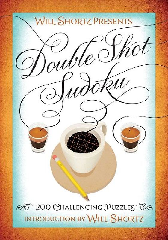 Will Shortz Presents Double Shot Sudoku