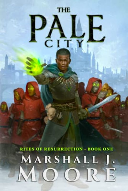 The Pale City (Rites of Resurrection, Band 1)