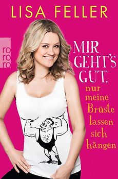 Mir geht's gut, nur meine Brüste lassen sich hängen