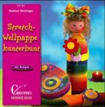 Stretchwellpappe kunterbunt. Mit Vorlagen
