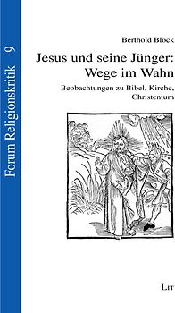 Jesus und seine Jünger: Wege im Wahn
