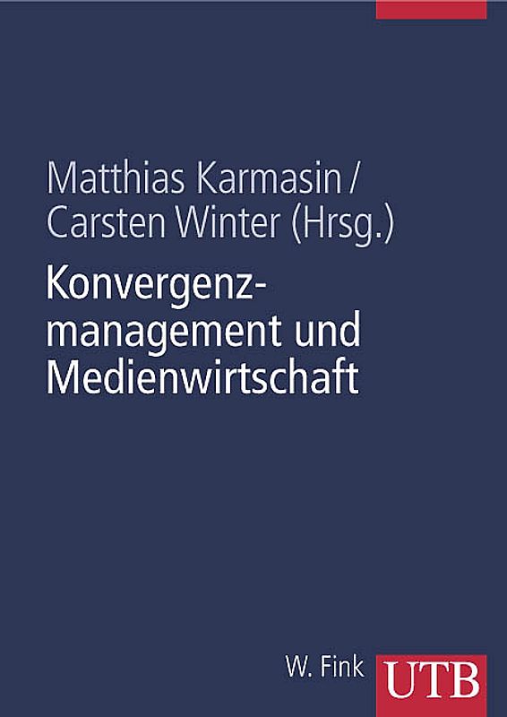 Konvergenzmanagement und Medienwirtschaft