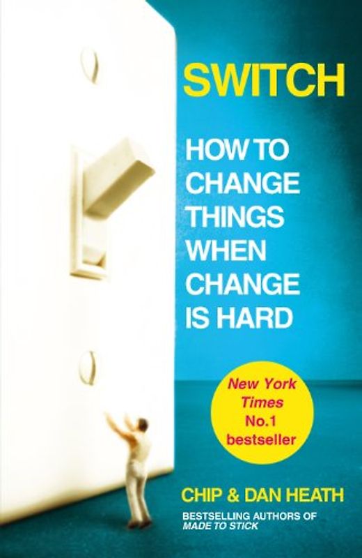 Switch: How to Change Things When Change is Hard