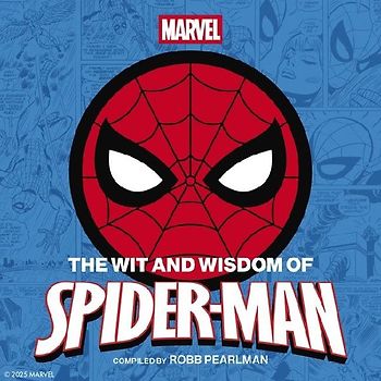 The Wit and Wisdom of Spider-Man