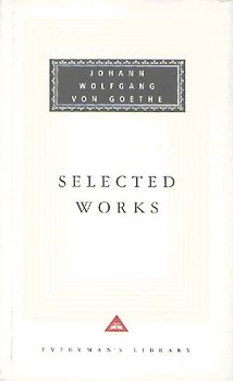 Selected Works - Johann Wolfgang von Goethe