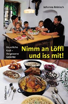 Nimm an Löffl und iss mit!
