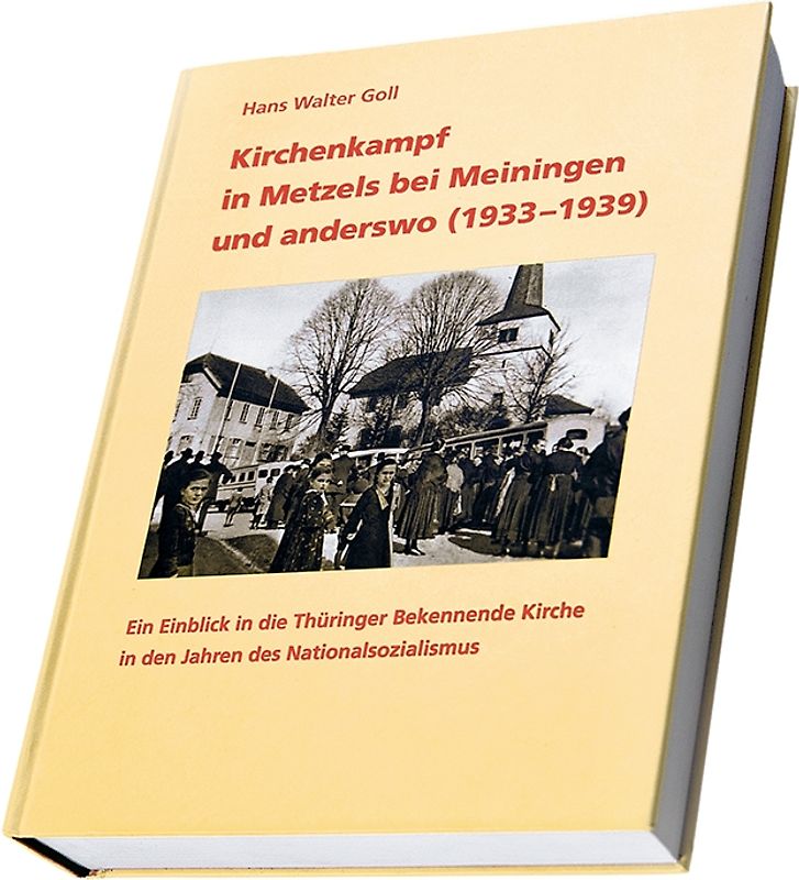 Kirchenkampf in Metzels bei Meiningen und anderswo (1933-1939)
