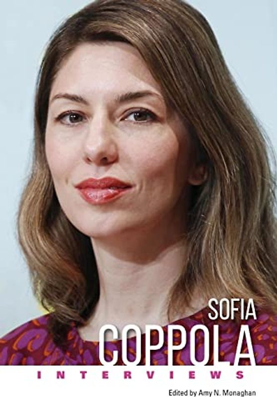Sofia Coppola: Interviews (Conversations with Filmmakers Series)