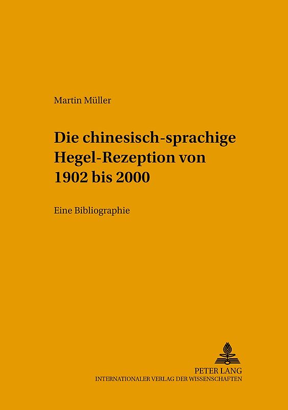 Die chinesischsprachige Hegel-Rezeption von 1902 bis 2000
