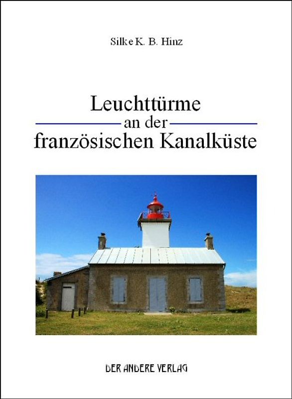 Leuchttürme an der französischen Kanalküste