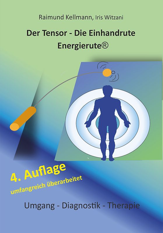 Der Tensor - Die Einhandrute Energierute