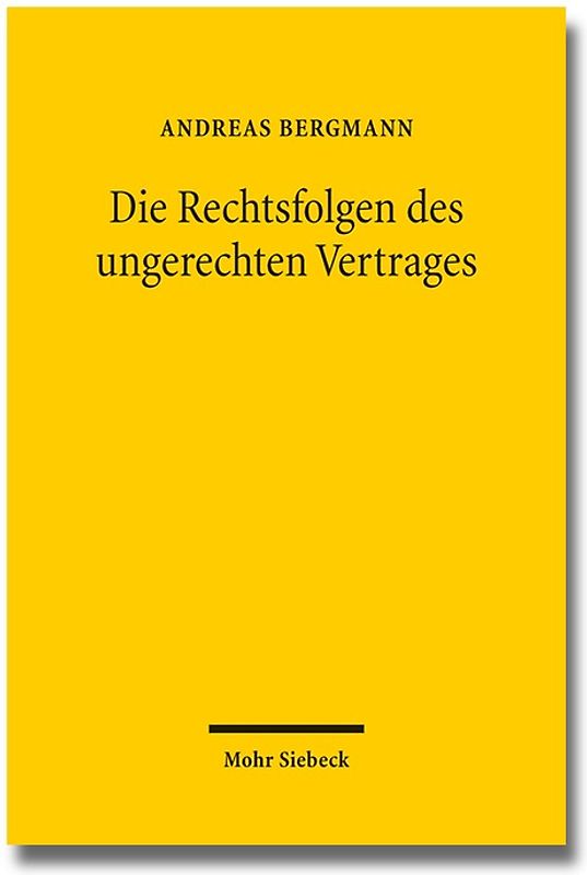 Die Rechtsfolgen des ungerechten Vertrages