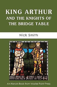 King Arthur and the Knights of the Bridge Table