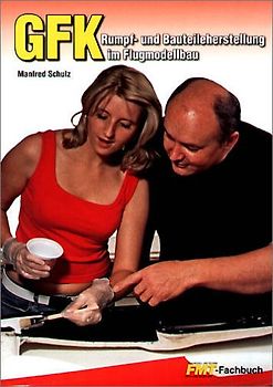 GFK Rumpf- und Baiteileherstellung im Flugmodellbau