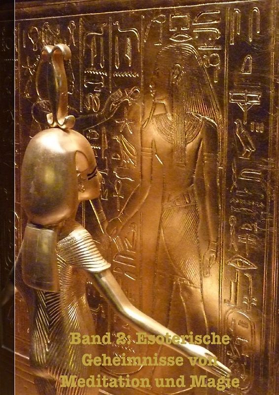 Frühe Schriften / Esoterische Geheimnisse von Meditation und Magie