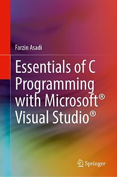 Essentials of C Programming with Microsoft® Visual Studio®