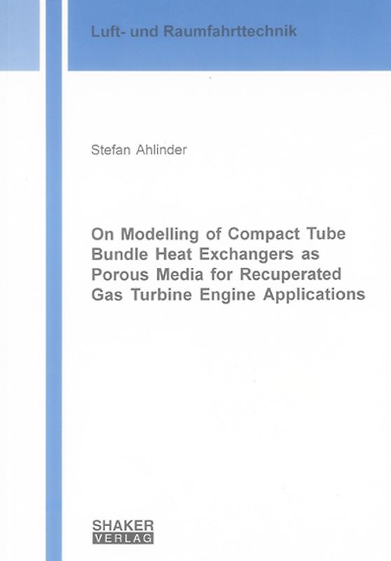 On Modelling of Compact Tube Bundle Heat Exchangers as Porous Media for Recuperated Gas Turbine Engine Applications