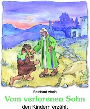 Vom verlorenen Sohn den Kindern erzählt