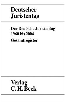 Der Deutsche Juristentag 1960 bis 2004