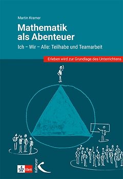 Mathematik als Abenteuer: Ich - Wir - Alle