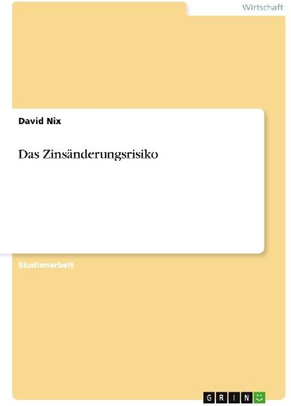 Das Zinsänderungsrisiko