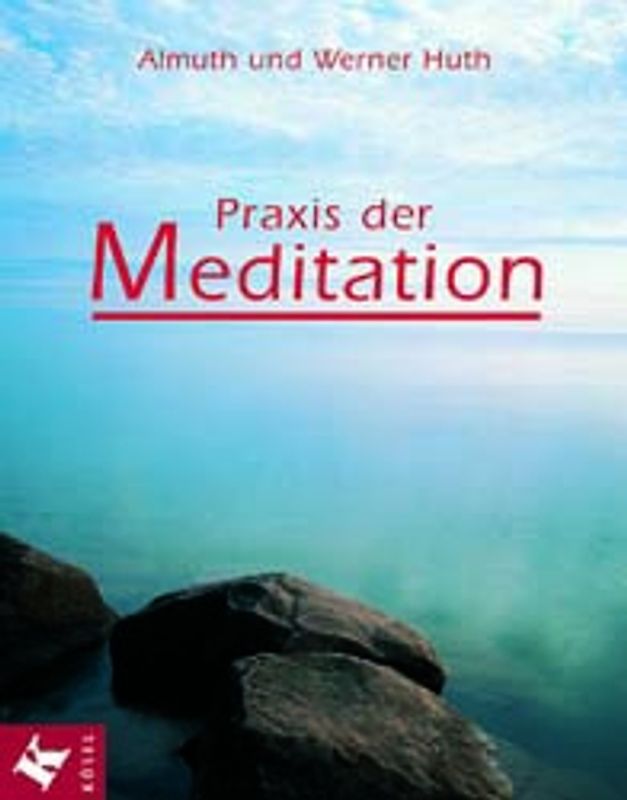 Praxis der Meditation