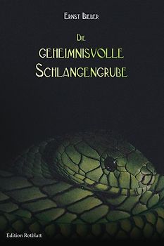 Die geheimnisvolle Schlangengrube
