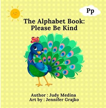 The Alphabet Book: Please Be Kind (The Alphabet Books: The A - Z Series)