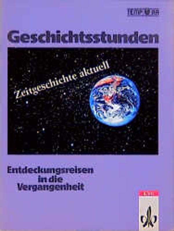 TEMPORA - Geschichtsstunden - Ausgabe für Bayern / Zeitgeschichte aktuell. Entdeckungsreisen in die Vergangenheit / Ergänzungsheft