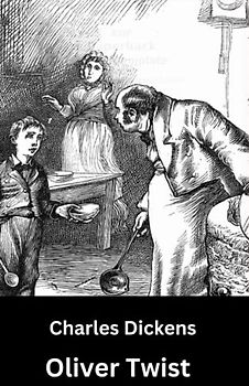 Oliver Twist: “The Gothic” “Realistic Fiction” (Annotated)