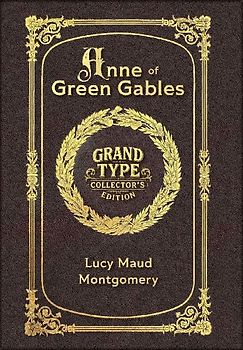 Large Print - Anne of Green Gables - Grand Type Collector's Edition - Matte Hardcover with Dust Jacket