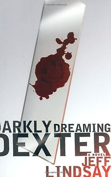 Darkly Dreaming Dexter: A Novel