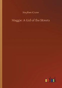 Maggie: A Girl of the Streets