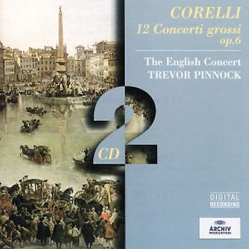 Trevor Pinnock - Corelli: Conc Grossi Op. 6 (Gesamtaufnahme)