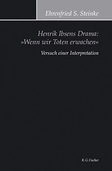 Henrik Ibsens Drama: "Wenn wir Toten erwachen"